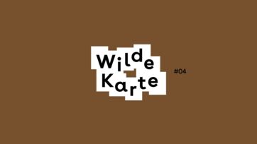 Wilde Karte 04 Wilde Karte 04